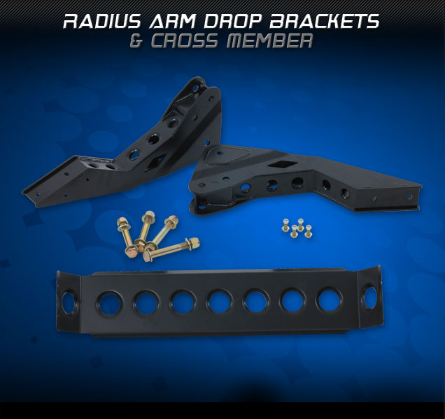 Radius Arm Drop Brackets and Cross Member